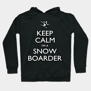 Keep Calm I’m A Snow Boarder – T & Accessories Hoodie